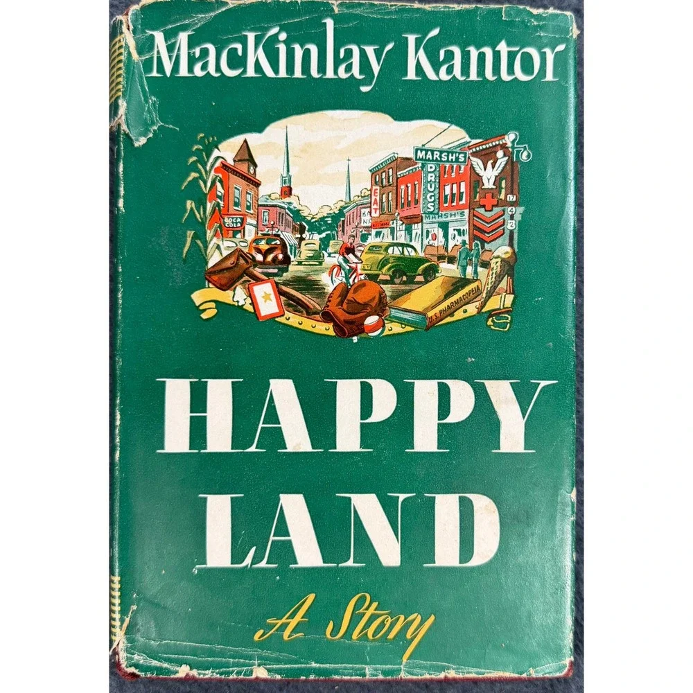 Happy Land A Story MacKinlay Kantor 1943 Hardcover Dust Jacket Coward-McCann